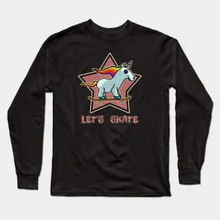 Cute Let's Skate Unicorn Skateboarder for Girls and Women Long Sleeve T-Shirt